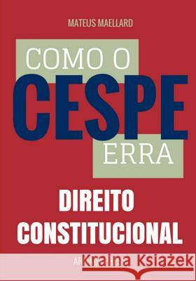 Como o Cespe erra: Direito Constitucional Press, Armada 9781508709275 Createspace - książka