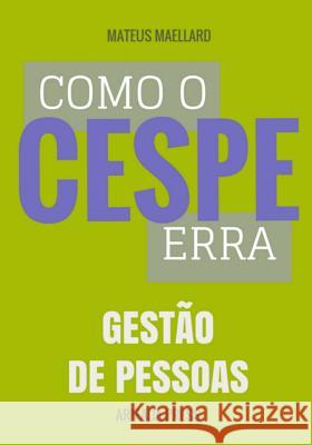 Como o Cespe erra: Gestão de Pessoas Press, Armada 9781511595599 Createspace - książka