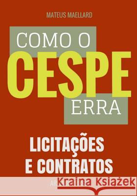 Como o Cespe erra: Licitações e Contratos Press, Armada 9781511544368 Createspace - książka