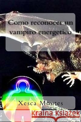 Como reconocer un vampiro energetico , Mael Libros 9781537677842 Createspace Independent Publishing Platform - książka