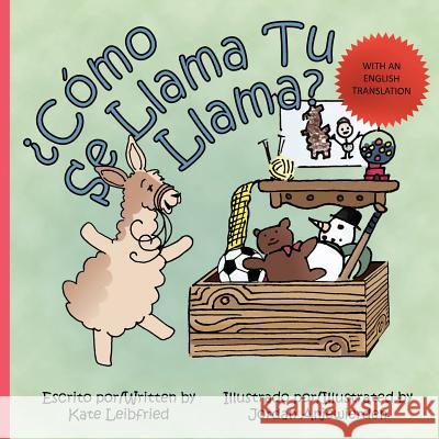 Como se Llama tu Llama?: What is the Name of Your Llama? Jordan Anjewierden Kate Leibfried 9781508463054 Createspace Independent Publishing Platform - książka