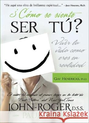 Como se Siente ser tu?: Vivir la Vida Como Eres en Realidad John Roger, DSS, Paul Kaye, DSS 9781893020429 Mandeville Press - książka