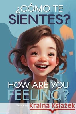 ¿Cómo te sientes? / How Are You Feeling? Luis Aguilera, Samantha Robertson 9798326749468 Independently Published - książka