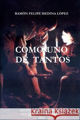Como Uno de Tantos Ramón Felipe Medina López 9781458393913 Lulu.com - książka