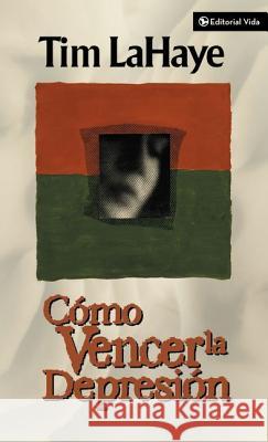 Como Vencer la Depresion LaHaye, Tim 9780829705157 Vida Publishers - książka