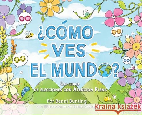 ¿Como Ves El Mundo? Bunting, Banni 9781734134728 Banni Bunting Mindfulness - książka