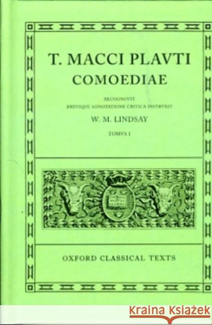 Comoediae: Volume I: Amphitruo, Asinaria, Aulularia, Bacchides, Captivi, Casina, Cistellaria, Curculio, Epidicus, Menaechmi, Merc Plautus 9780198146285 Oxford University Press - książka