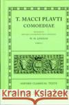 Comoediae: Volume I: Amphitruo, Asinaria, Aulularia, Bacchides, Captivi, Casina, Cistellaria, Curculio, Epidicus, Menaechmi, Merc Plautus 9780198146285 Oxford University Press