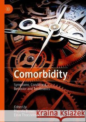 Comorbidity: Symptoms, Conditions, Behavior and Treatments Brown, Rhonda 9783030325442 Palgrave MacMillan - książka