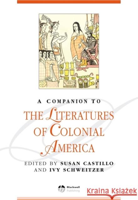 Comp Literatures of Colonial America Castillo, Susan 9781405112918 Blackwell Publishing Professional - książka