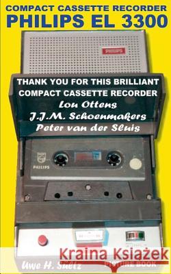 Compact Cassette Recorder Philips EL 3300 - Thank you for this brilliant Compact Cassette Recorder - Lou Ottens - Johannes Jozeph Martinus Schoenmaker Sültz, Uwe H. 9783741239069 Books on Demand - książka