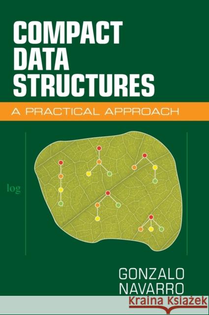 Compact Data Structures: A Practical Approach Gonzalo Navarro 9781107152380 Cambridge University Press - książka
