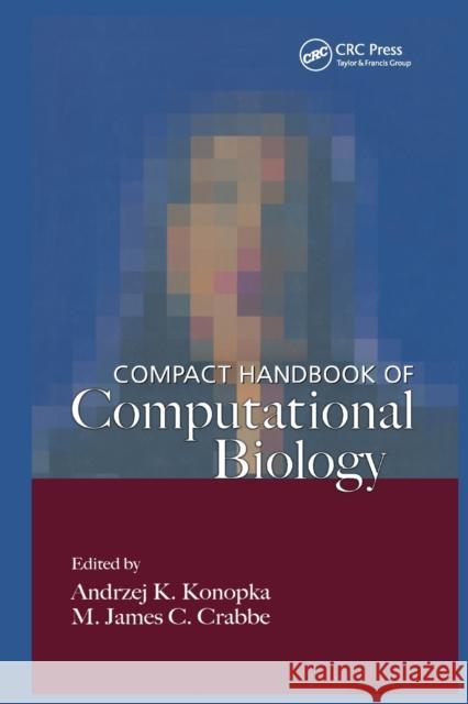 Compact Handbook of Computational Biology A. K. Konopka M. James C. Crabbe 9780367393915 CRC Press - książka