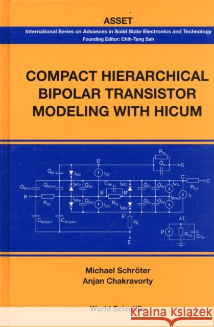 Compact Hierarchical Bipolar Transistor Modeling with Hicum Schroter, Michael 9789814273213 World Scientific Publishing Company - książka