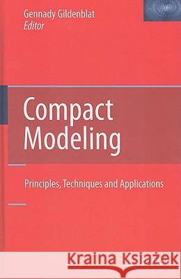 Compact Modeling: Principles, Techniques and Applications Gildenblat, Gennady 9789048186136 Springer - książka