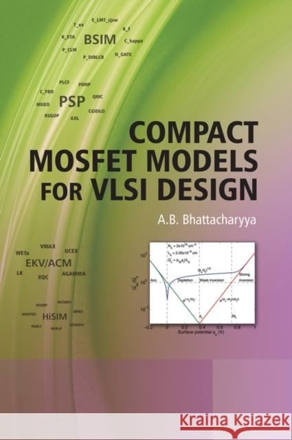 Compact Mosfet Models for VLSI Design Bhattacharyya, A. B. 9780470823422 John Wiley & Sons - książka