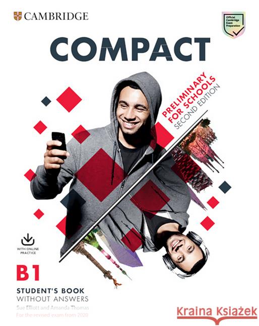 Compact Preliminary for schools, Second Edition - Student's Book without answers with Online Practice Elliott, Sue; Thomas, Amanda 9783125405066 Cambridge University Press - książka