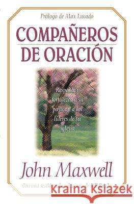 Companeros de Oracion = Partners in Prayer Maxwell, John C. 9780881135145 Caribe/Betania Editores - książka