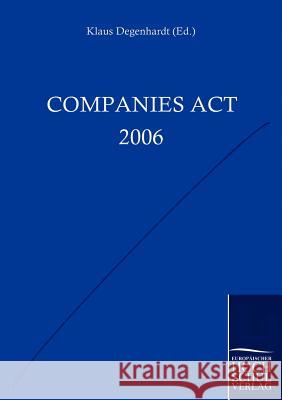 Companies Act 2006 Degenhardt, Klaus 9783867412926 Europäischer Hochschulverlag - książka