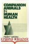 Companion Animals in Human Health Dennis C. Turner Cindy C. Wilson 9780761910626 Sage Publications