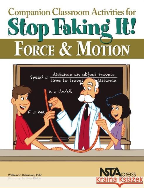 Companion Classroom Activities for Stop Faking It! Force and Motion  9781936137282 National Science Teachers Association - książka