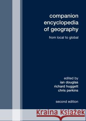 Companion Encyclopedia of Geography Prof. Ian Douglas, Richard John Huggett, Chris Perkins 9780415431712 Taylor & Francis Ltd - książka