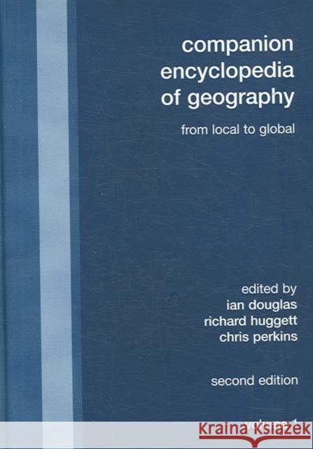 Companion Encyclopedia of Geography : From the Local to the Global Ian Douglas Richard John Huggett Chris Perkins 9780415431699 Routledge - książka
