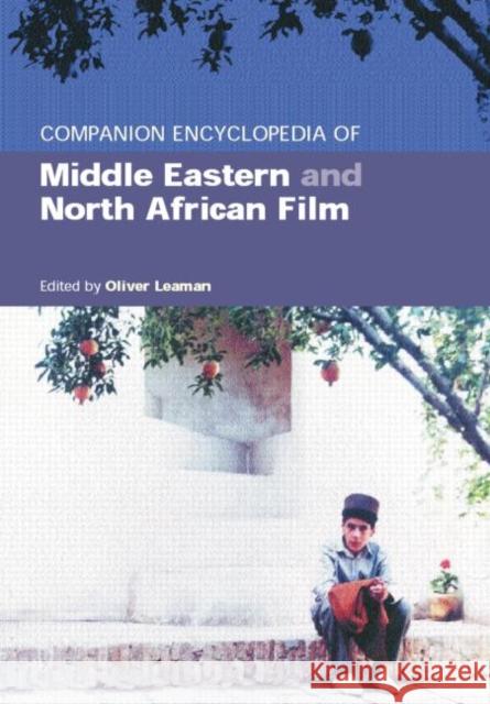 Companion Encyclopedia of Middle Eastern and North African Film Oliver Leaman 9780415757553 Routledge - książka