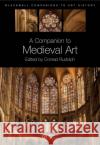 Companion Medieval Art Rudolph, Conrad 9781405198783 Wiley-Blackwell