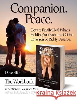 Companion. Peace.: The Workbook To Be Used as a Companion Piece with the Book, Same Sh*t. Different Date. Dave Elliott 9781796517668 Independently Published - książka