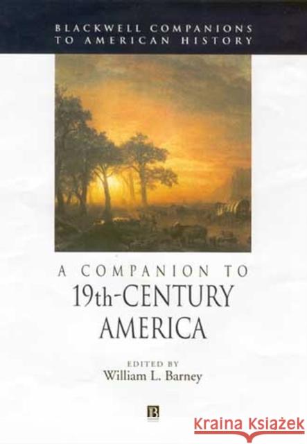 Companion to 19c America C Barney, William 9780631209850 Blackwell Publishers - książka