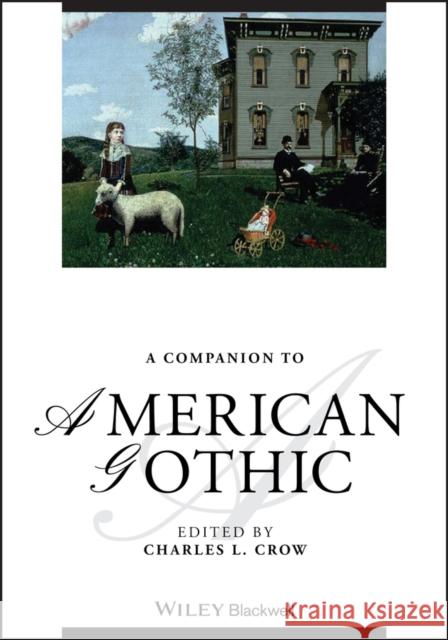 Companion to American Gothic Crow, Charles L. 9780470671870 John Wiley & Sons - książka