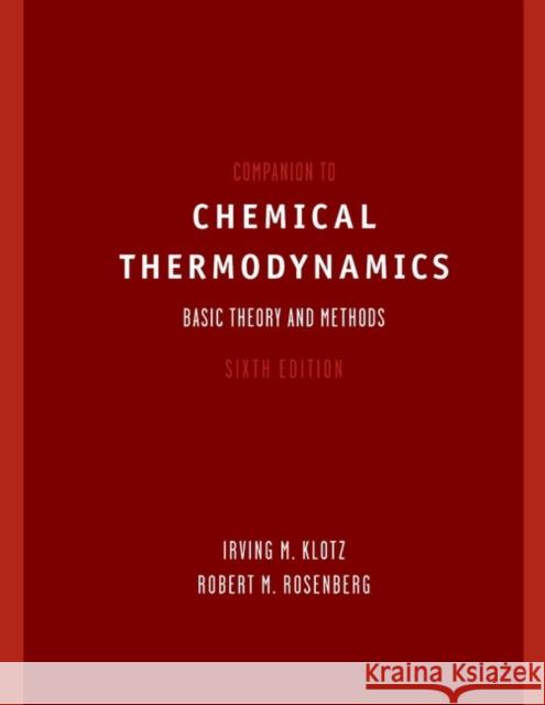 Companion to Chemical Thermodynamics Irving M. Klotz Robert Rosenberg Irwing M. Klotz 9780471372202 Wiley-Interscience - książka