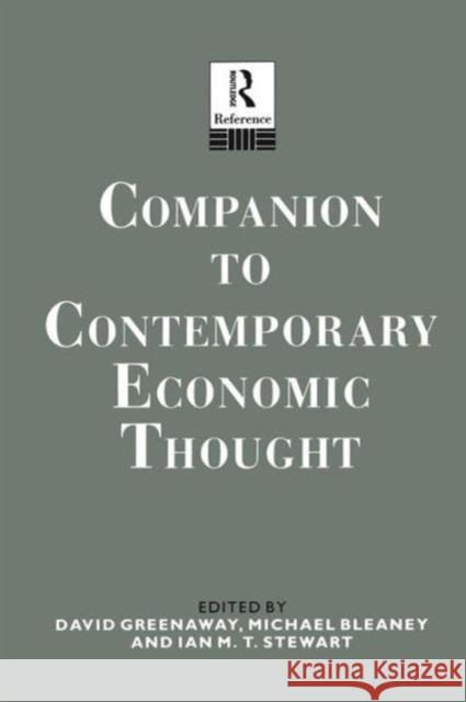 Companion to Contemporary Economic Thought Michael Bleaney David Greenaway Dr Ian Stewart 9781138009097 Routledge - książka