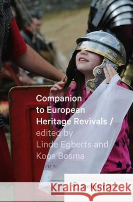 Companion to European Heritage Revivals Linde Egberts, Koos Bosma 9783319077697 Springer International Publishing AG - książka