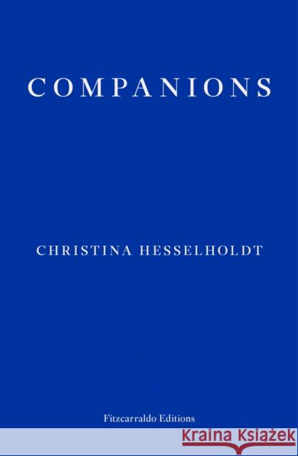 Companions  9781910695333 Fitzcarraldo Editions - książka