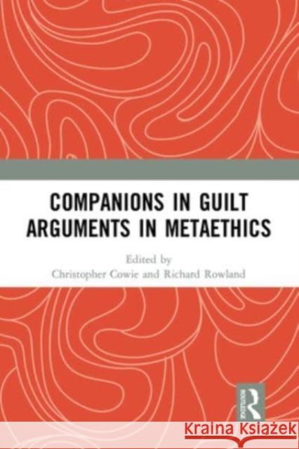 Companions in Guilt Arguments in Metaethics  9781032570532 Taylor & Francis - książka