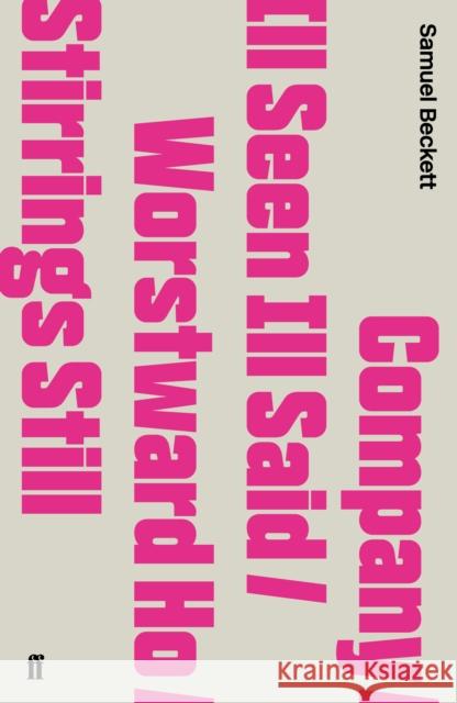 Company / Ill Seen Ill Said / Worstward Ho / Stirrings Still Samuel Beckett 9780571244737 Faber & Faber - książka