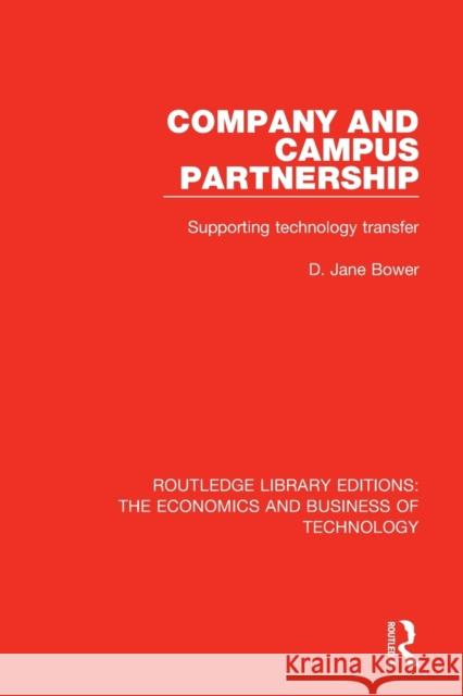 Company and Campus Partnership: Supporting Technology Transfer D. Jane Bower 9781138576308 Routledge - książka