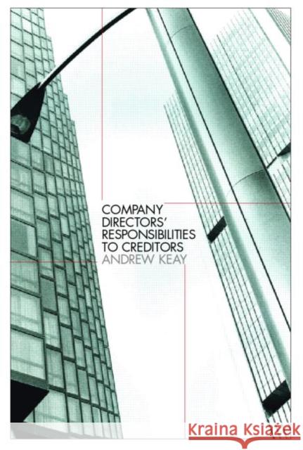 Company Directors' Responsibilities to Creditors Andrew Keay 9781845680084 Routledge Cavendish - książka