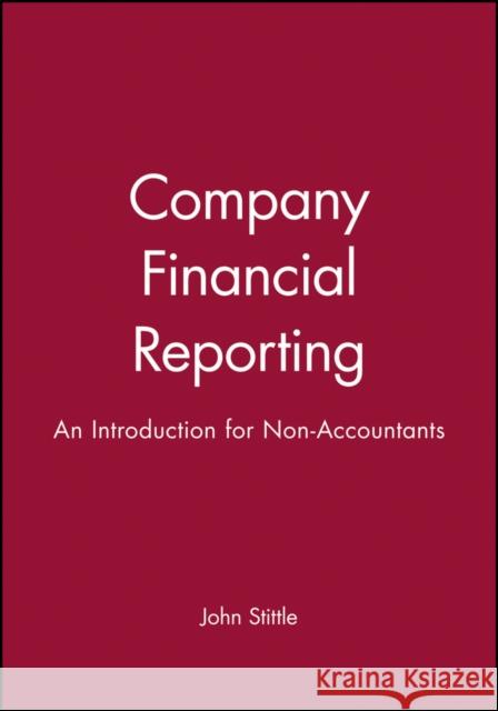 Company Financial Reporting: An Introduction for Non Accountants Stittle, John 9780631201663 Blackwell Publishers - książka