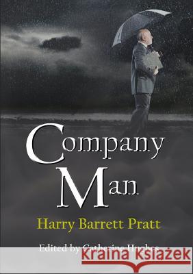 Company Man Harry Barrett Pratt, Catherine Hughes 9781326665333 Lulu.com - książka