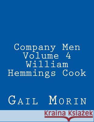 Company Men - Volume 4 - William Hemmings Cook Gail Morin 9781548508364 Createspace Independent Publishing Platform - książka