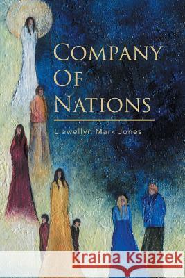 Company Of Nations Jones, Llewellyn Mark 9780228807308 Tellwell Talent - książka