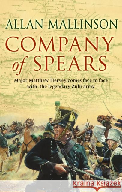 Company Of Spears: (The Matthew Hervey Adventures: 8): A gripping and heart-stopping military adventure from bestselling author Allan Mallinson that will keep you on the edge of your seat Allan Mallinson 9780553816754 Transworld Publishers Ltd - książka