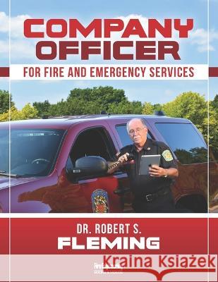 Company Officer for Fire and Emergency Services Robert S. Fleming 9781593705794 Fire Engineering Books - książka