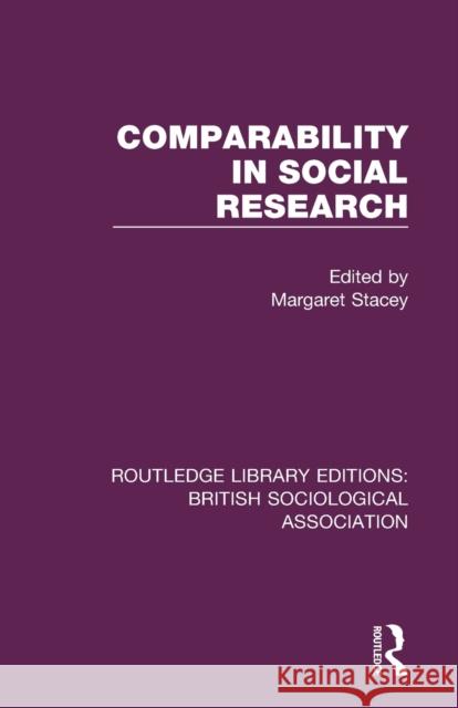 Comparability in Social Research Margaret Stacey 9781138476721 Routledge - książka