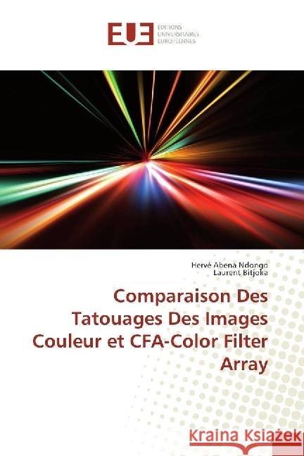 Comparaison Des Tatouages Des Images Couleur et CFA-Color Filter Array Abena Ndongo, Hervé; Bitjoka, Laurent 9783841791726 Éditions universitaires européennes - książka