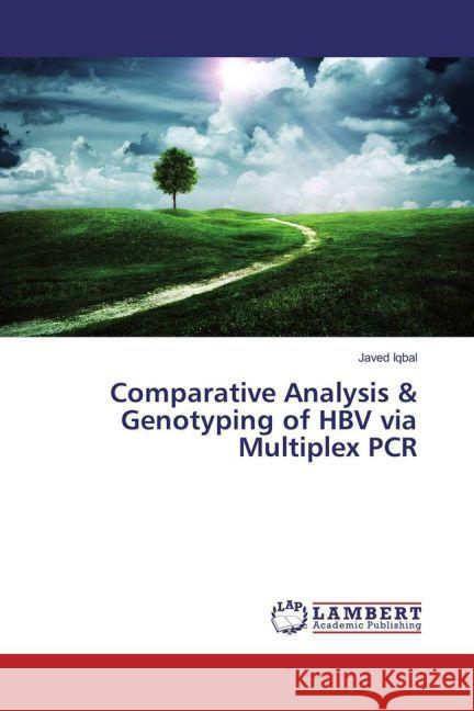 Comparative Analysis & Genotyping of HBV via Multiplex PCR Iqbal, Javed 9783659942358 LAP Lambert Academic Publishing - książka