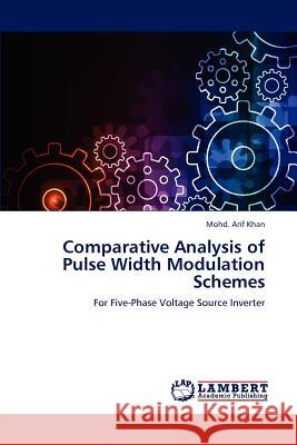 Comparative Analysis of Pulse Width Modulation Schemes Khan Mohd Arif 9783659271212 LAP Lambert Academic Publishing - książka